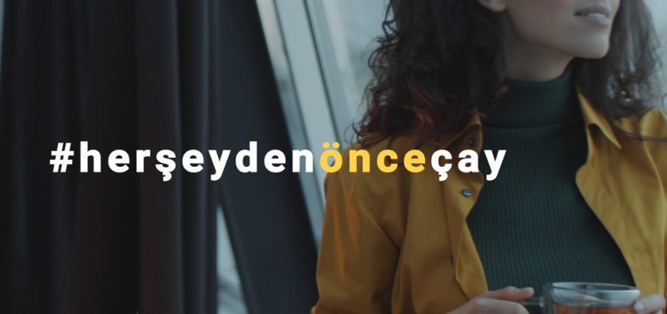 Hopadan Çay  “Her Şeyden Önce Çay” Kampanyası