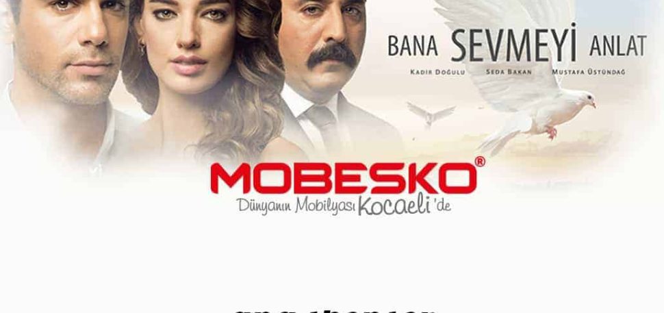 Mobesko Bana Sevmeyi Anlat Ana Sponsorluk Çalışması