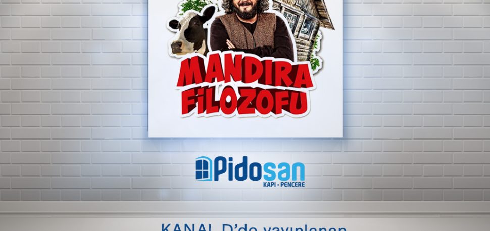 Pidosan | “Mandıra Filozofu” Ana Sponsorluk