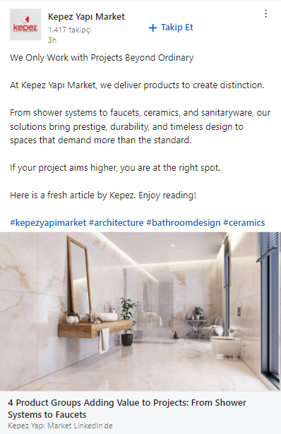Kepez Yapı Market LinkedIn paylaşımı ekran görüntüsü; “Projenize değer katmak için 4 ürün grubu” mesajı ve modern bir banyo fotoğrafı yer alıyor, bilgiler İngilizce.