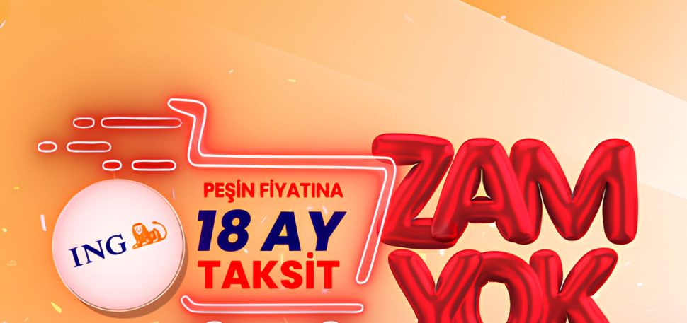 Zam Yok, Peşin Fiyatına 18 Ay Taksit