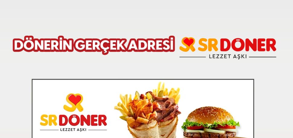 Dönerin Gerçek Adresi SR Döner